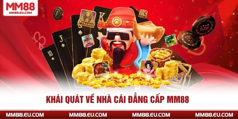 Khái quát về nhà cái đẳng cấp mm88