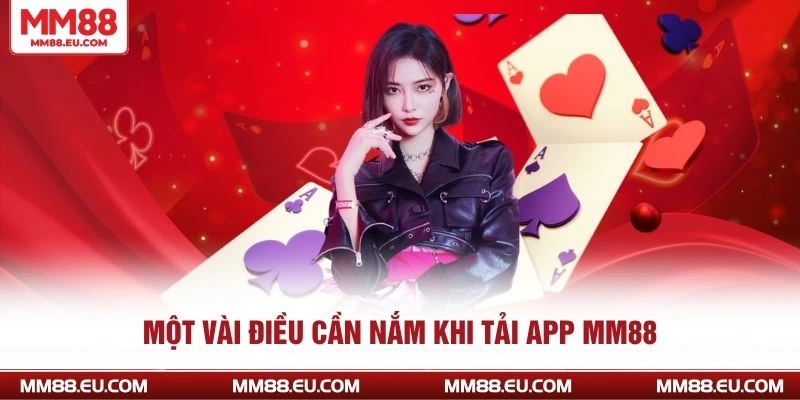 Một vài điều cần nắm khi tải app MM88