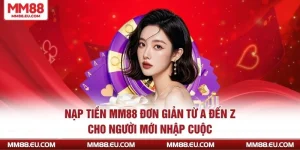 nạp tiền mm88