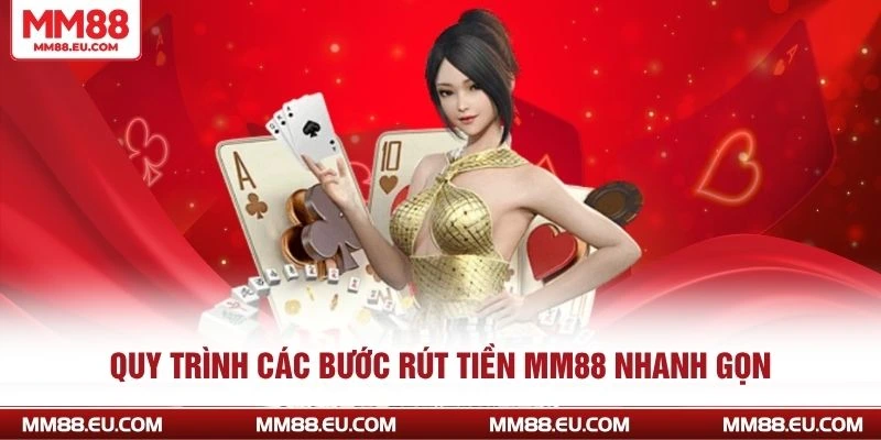 Quy trình các bước rút tiền MM88 nhanh gọn