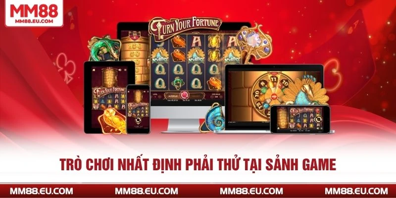 Trò chơi nhất định phải thử tại sảnh game